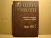KLASYKA INFORMATYKI - JĘZYK ANSI C ; BRIAN W. KERNIGHAN i DENNIS M. RITCHIE
