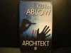 ARCHITEKT ;  KEITH ABLOW